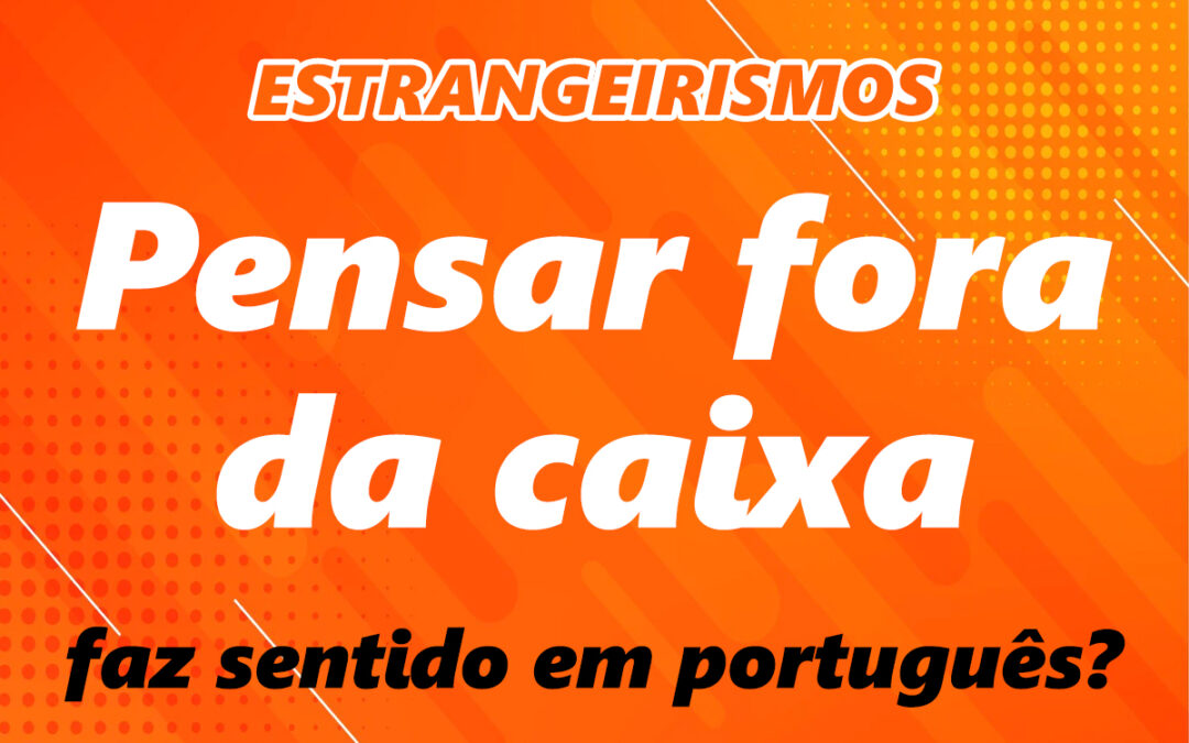 Pensar fora da caixa